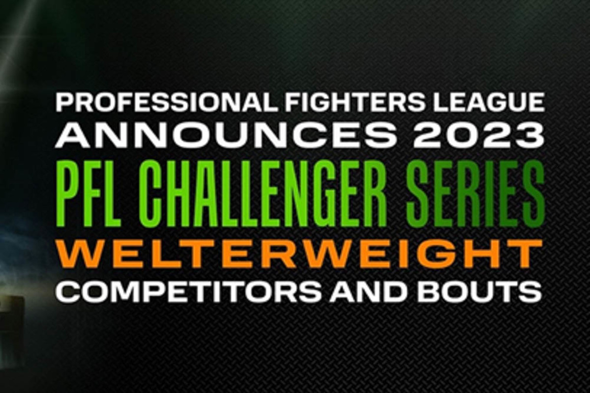 Professional Fighters League announces 2023 PFL Challenger Series