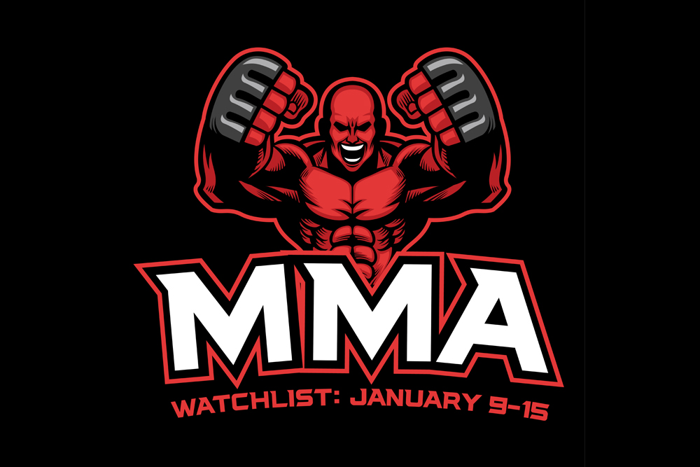 Sports Illustrated’s MMA Watchlist: January 9-15