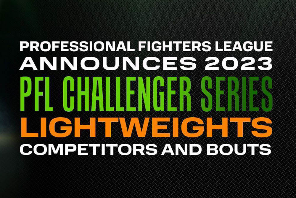Professional Fighters League announces 2023 PFL Challenger Series lightweight competitors and bouts