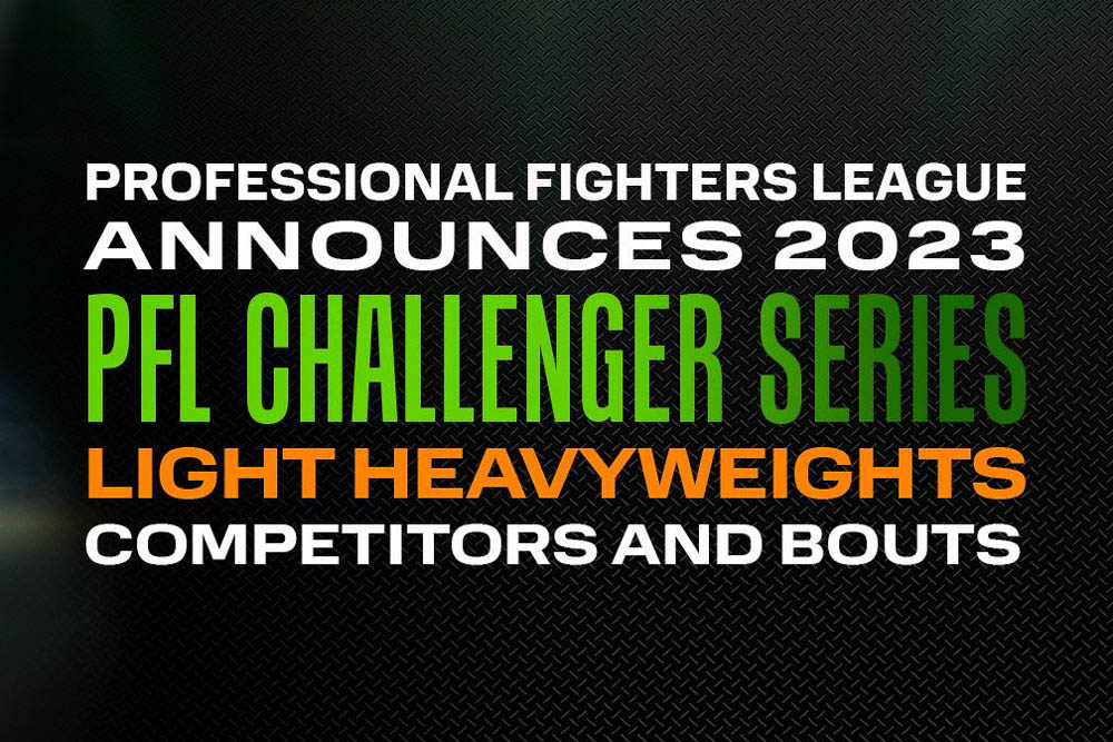 Professional Fighters League announces 2023 PFL challenger series light heavyweight competitors and bouts